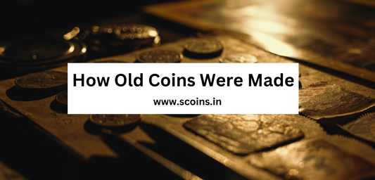 How Old Coins Were Made