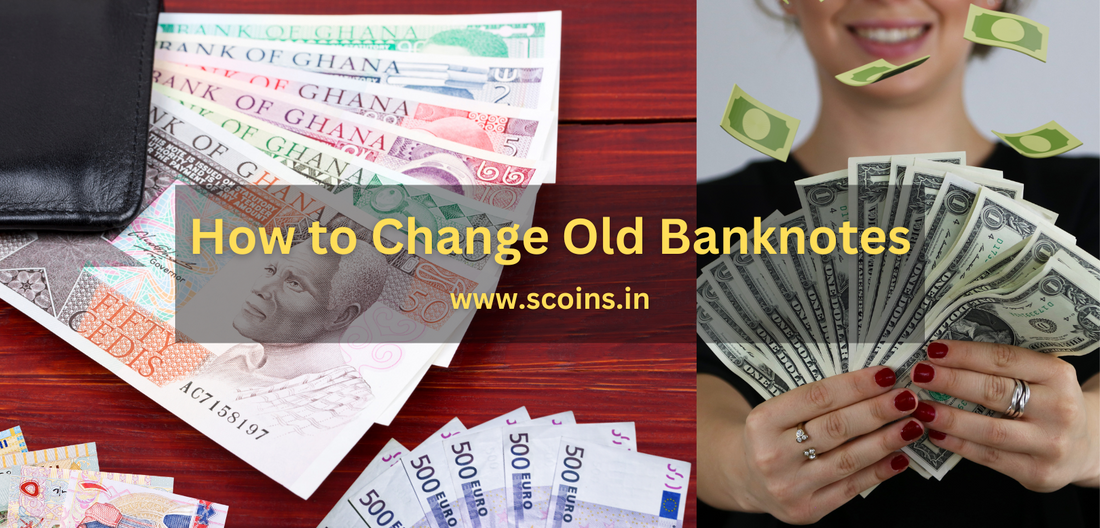 How to Change Old Banknotes