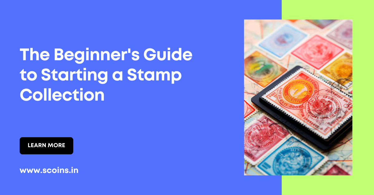 The Beginner's Guide To Starting A Stamp Collection – Scoins India