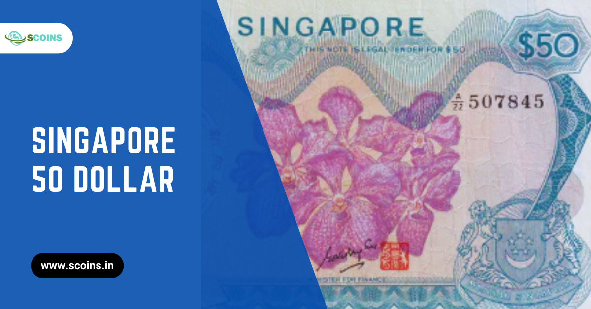 Sgd Note Values Exploring the Value of the Singapore 50 Dollar – SCOINS INDIA