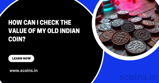 How can I Check the Value of My Old Indian Coin?
