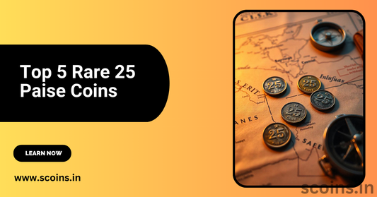 Top 5 Valuable 25 Paise Coins Over ₹50,000