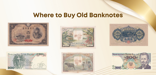 Where to Buy Old Banknotes