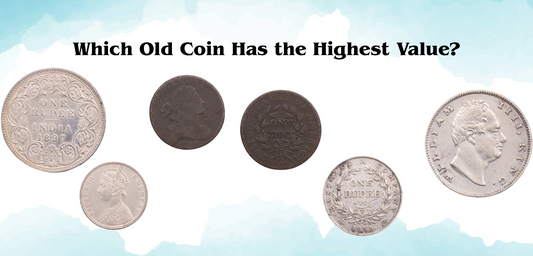 Which Old Coin Has the Highest Value?