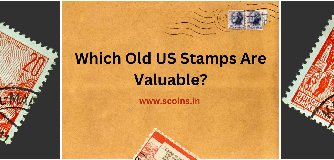 Which Old US Stamps Are Valuable?