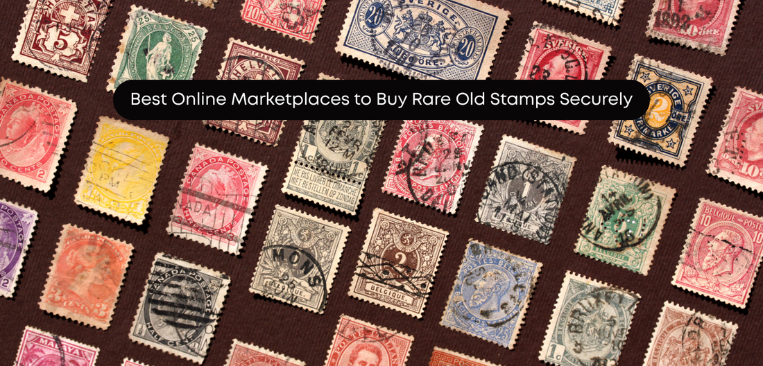 Best Online Marketplaces to Buy Rare Old Stamps Securely