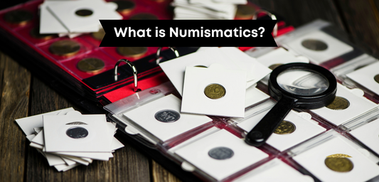 What is Numismatics? 