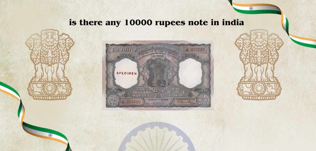 is there any 10000 rupees note in india