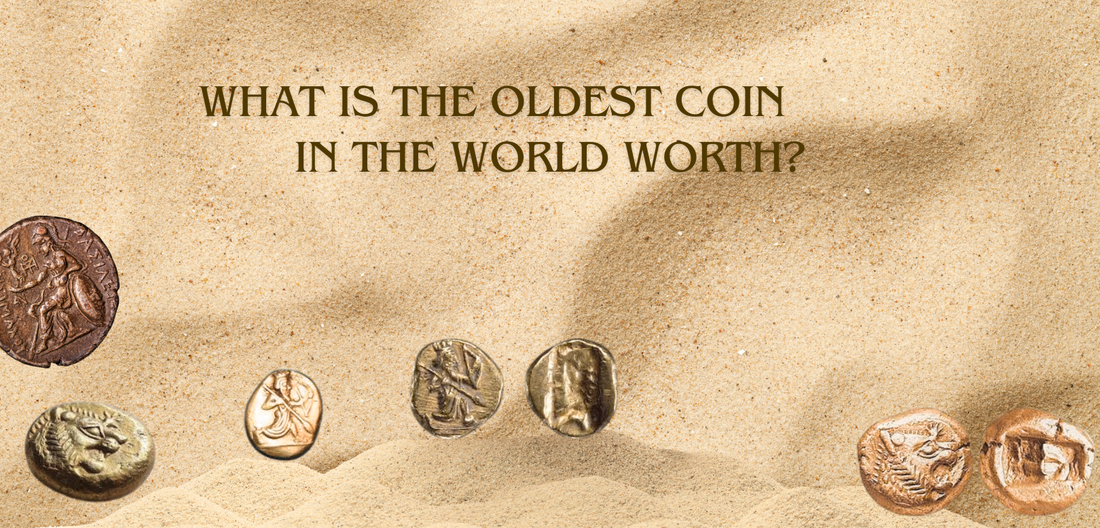 What Is The Oldest Coin In The World Worth? 